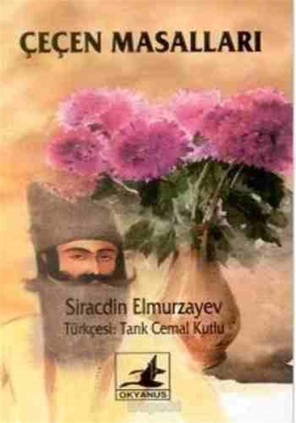 Çeçen Masalları Siracdin Elmurzayev Okyanus Yayıncılık