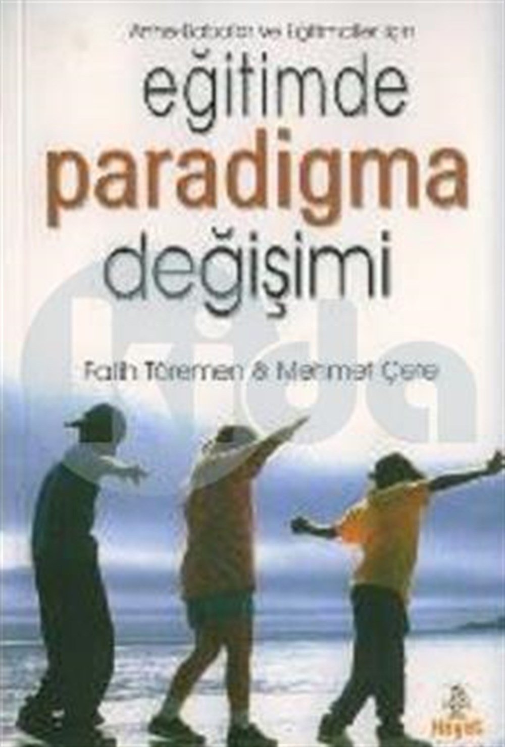 Eğitimde Paradigma Değişimi Fatih Töremen Hayat Yayınları