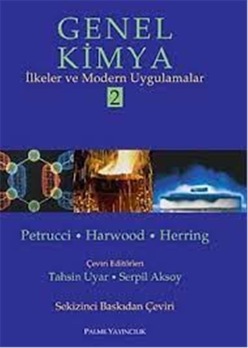 Genel Kimya İlkeler ve Modern Uygulamalar - Petrucci Harwood Herring - Palme Yayıncılık