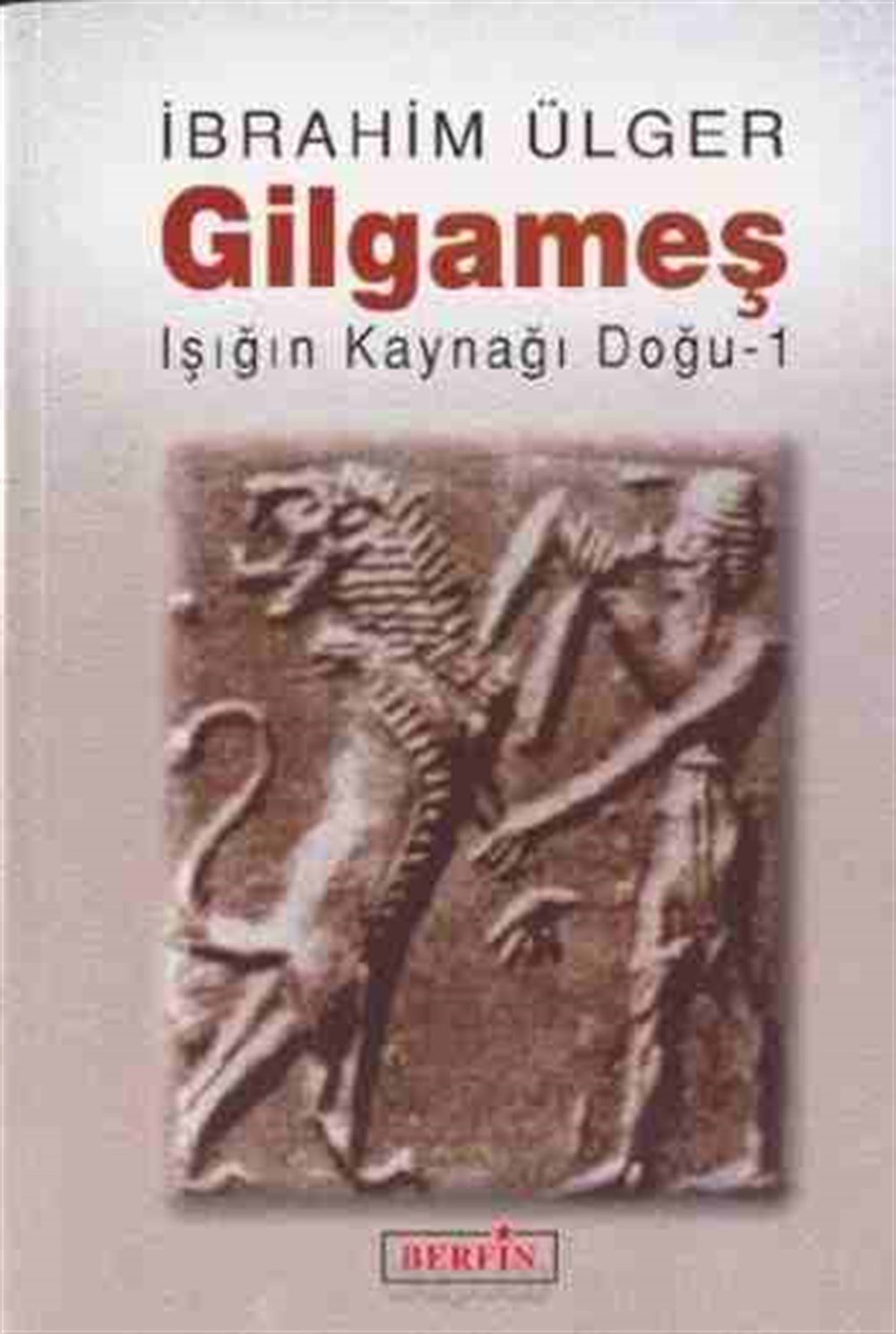 Gilgameş İbrahim Ülger Berfin Yayınları