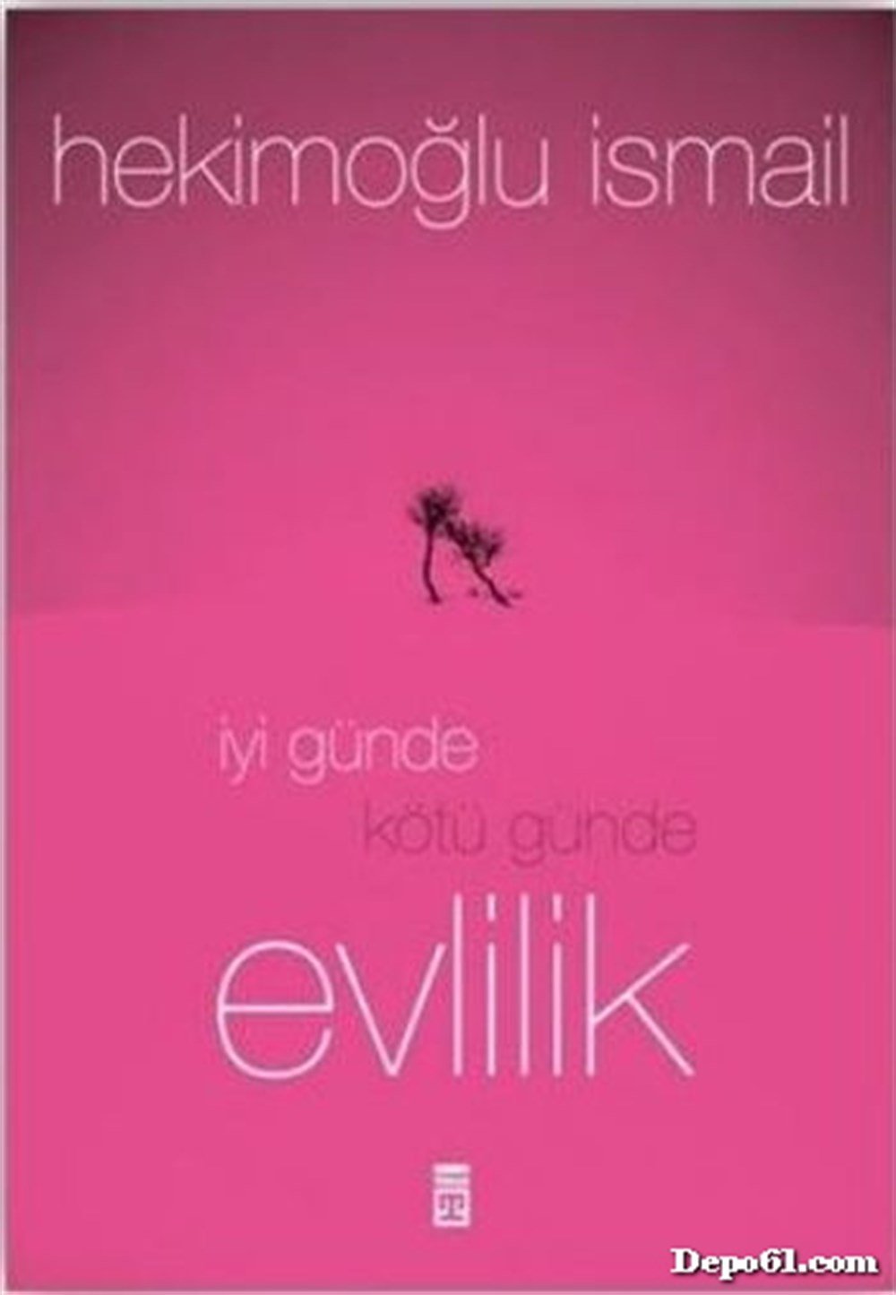 İyi Günde Kötü Günde Evlilik Hekimoğlu İsmail