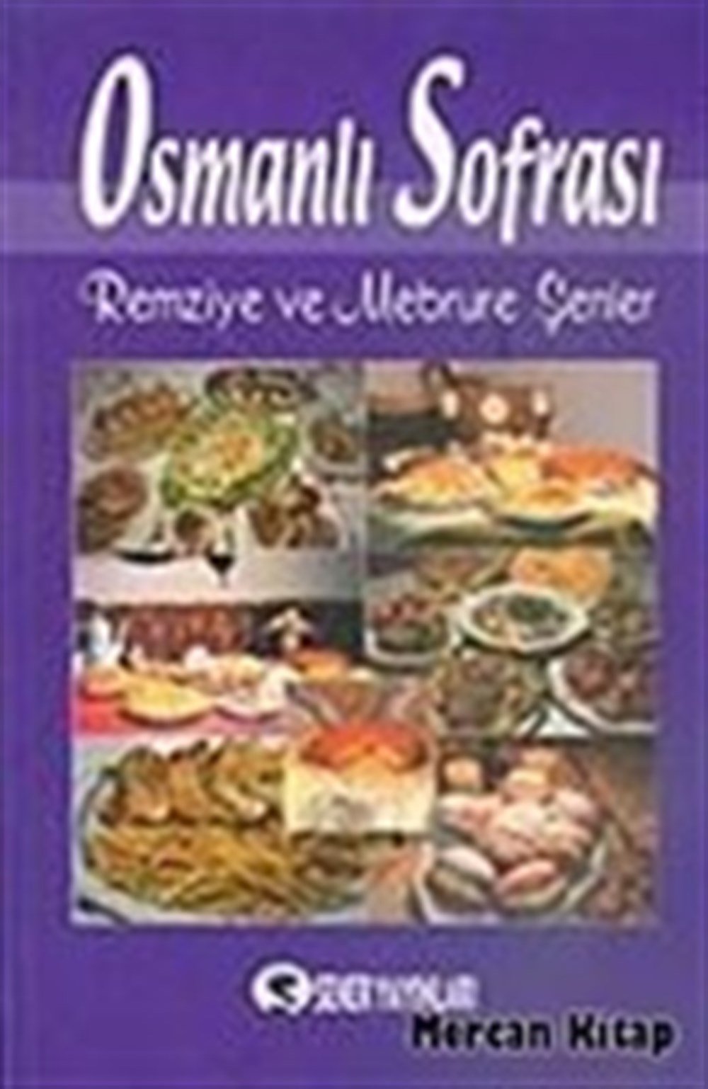 Osmanlı Sofrası Remziye Şenler , Mebrure Şenler Seher Yayınları