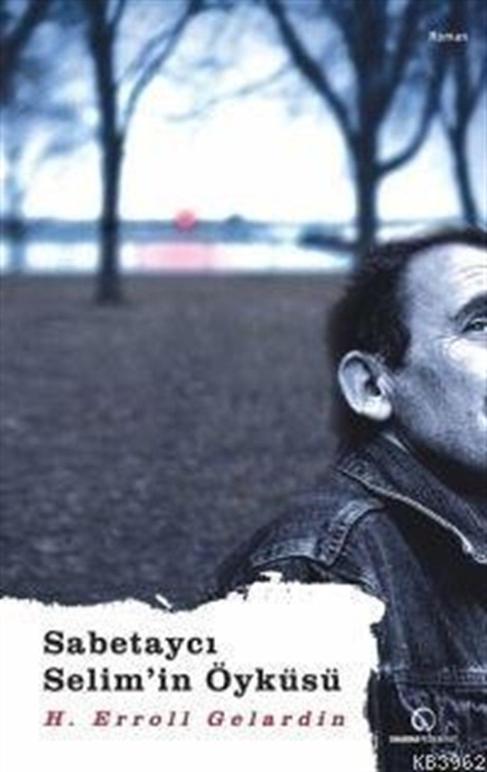 Sabetaycı Selimin Öyküsü H.Erroll Gelardin Dharma Yayınları