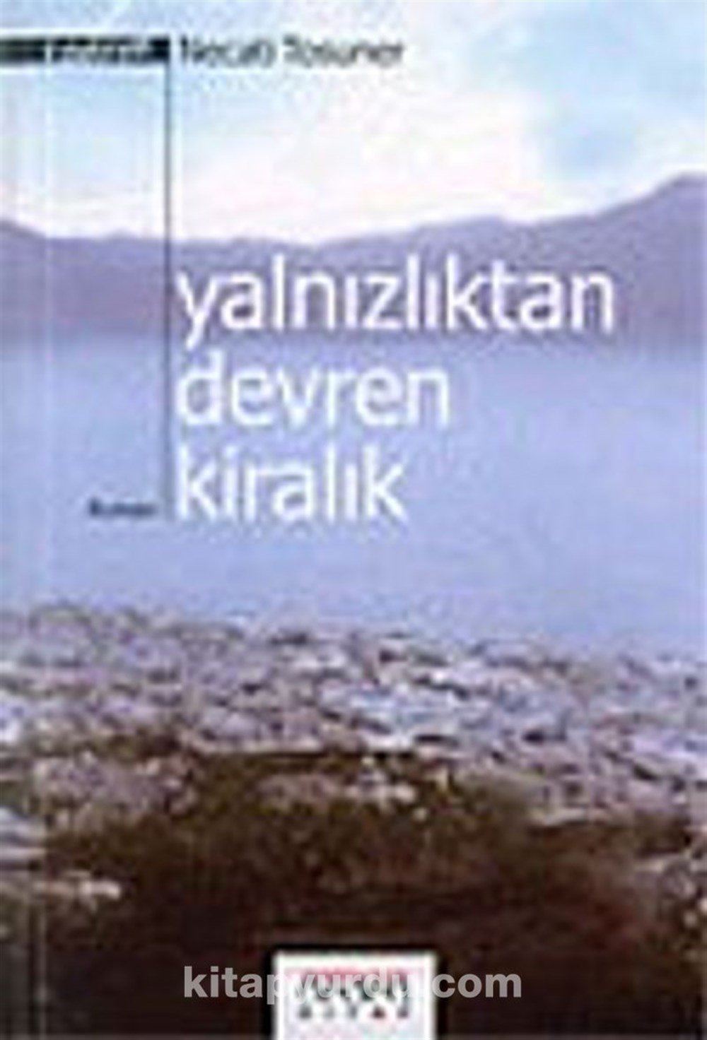 Yalnızlıktan Devren Kiralık Necati Tosuner Neden Kitap