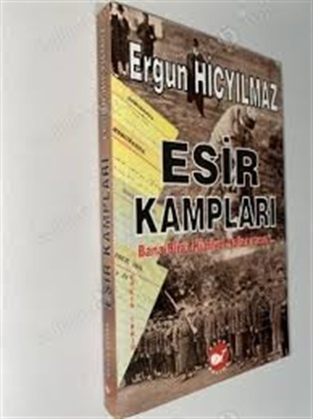 Esir Kampları Ergun Hiçyılmaz Beyaz Balina Yayınları