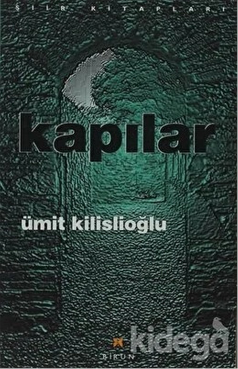 Kapılar - Ümit Kilislioğlu - Birun Yayınları
