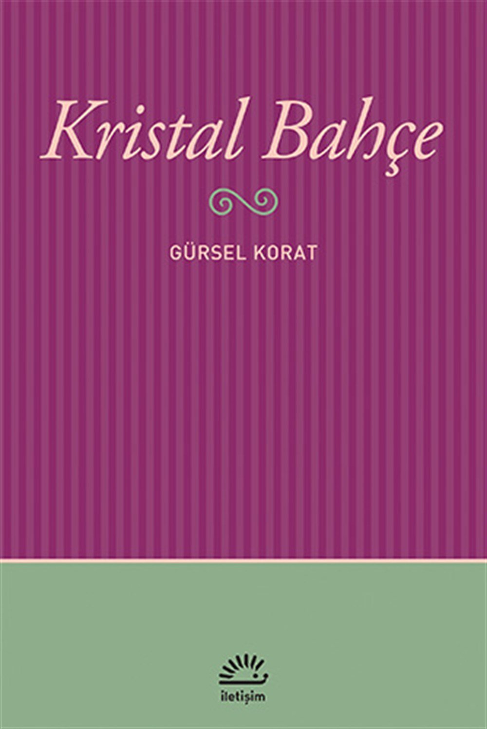 Kristal Bahçe Gürsel Korat İletişim Yayıncılı