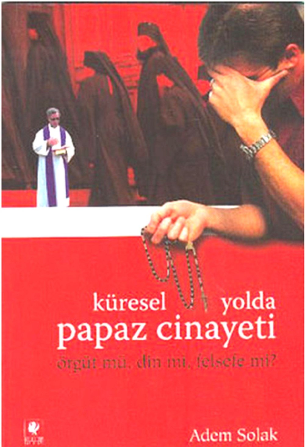 Küresel Yolda Papaz Cinayeti Adem Solak Hegem Yayınları