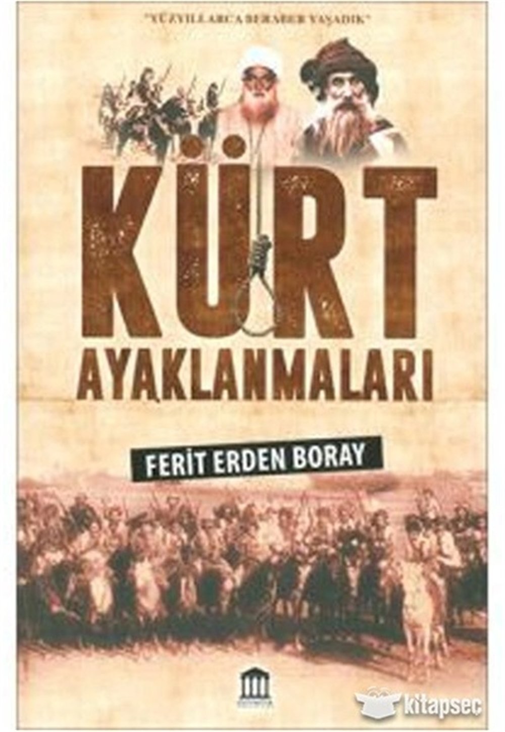 Kürt Ayaklanmaları - Ferit Erden Boray - Olympia Yayınları