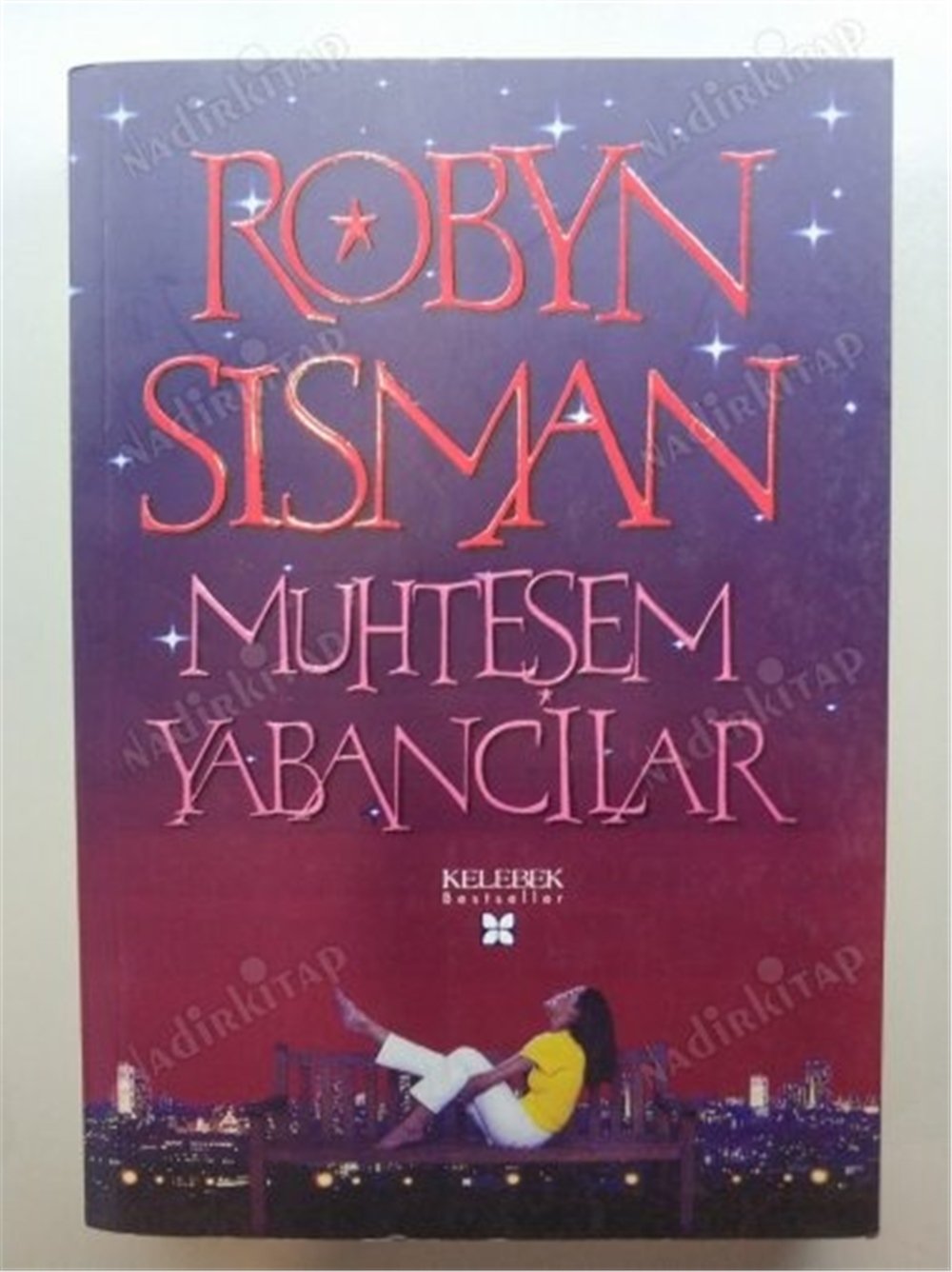 Muhteşem Yabancılar - Robyn Sısman - Kelebek Bestseller
