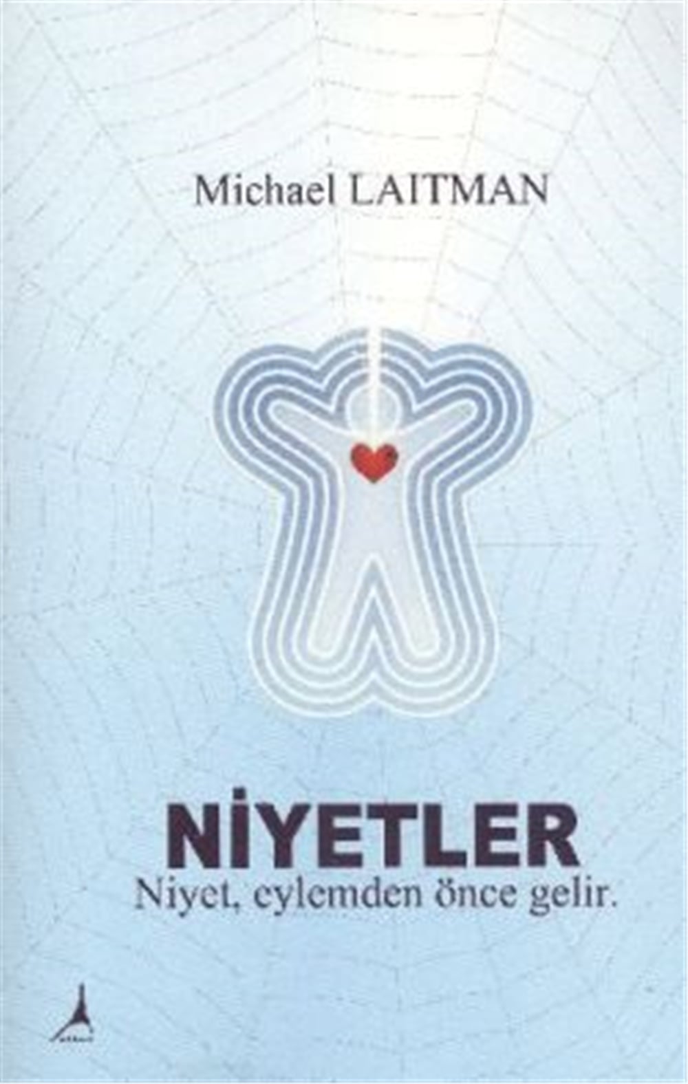 Niyetler Niyet Eylemden Önce Gelir - Michael Laıtman - Alter