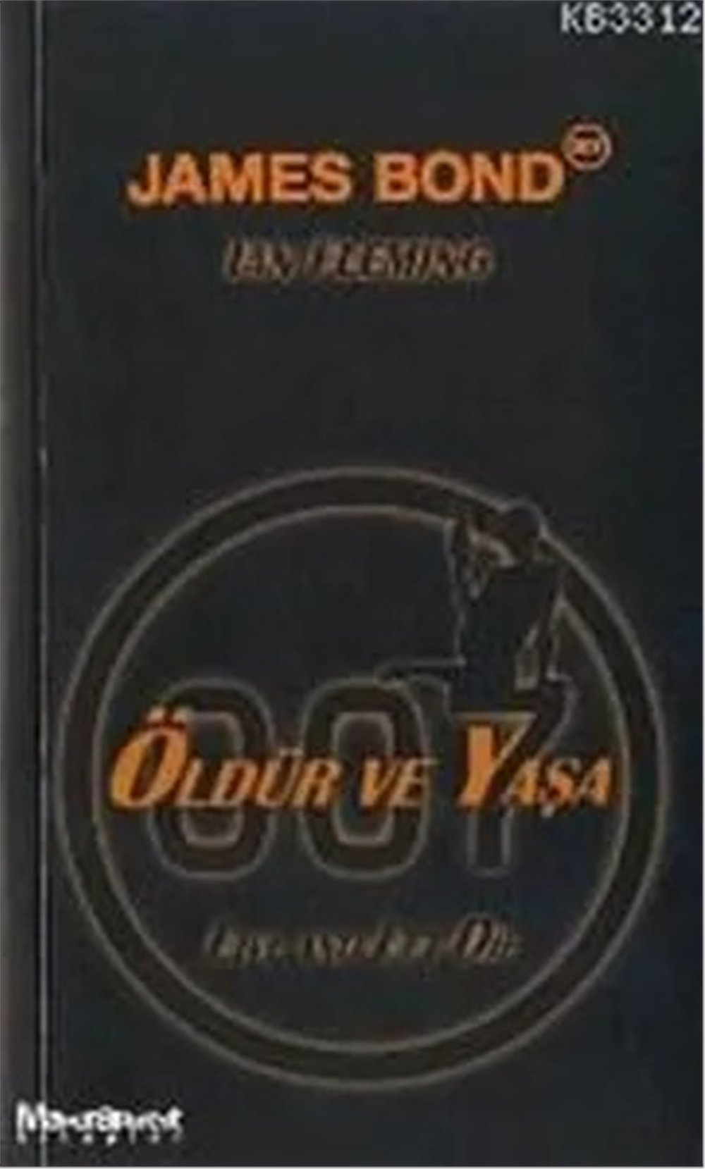 Öldür Ve Yaşa - Lıve And Let Dıe - Maceraperest Kitaplar