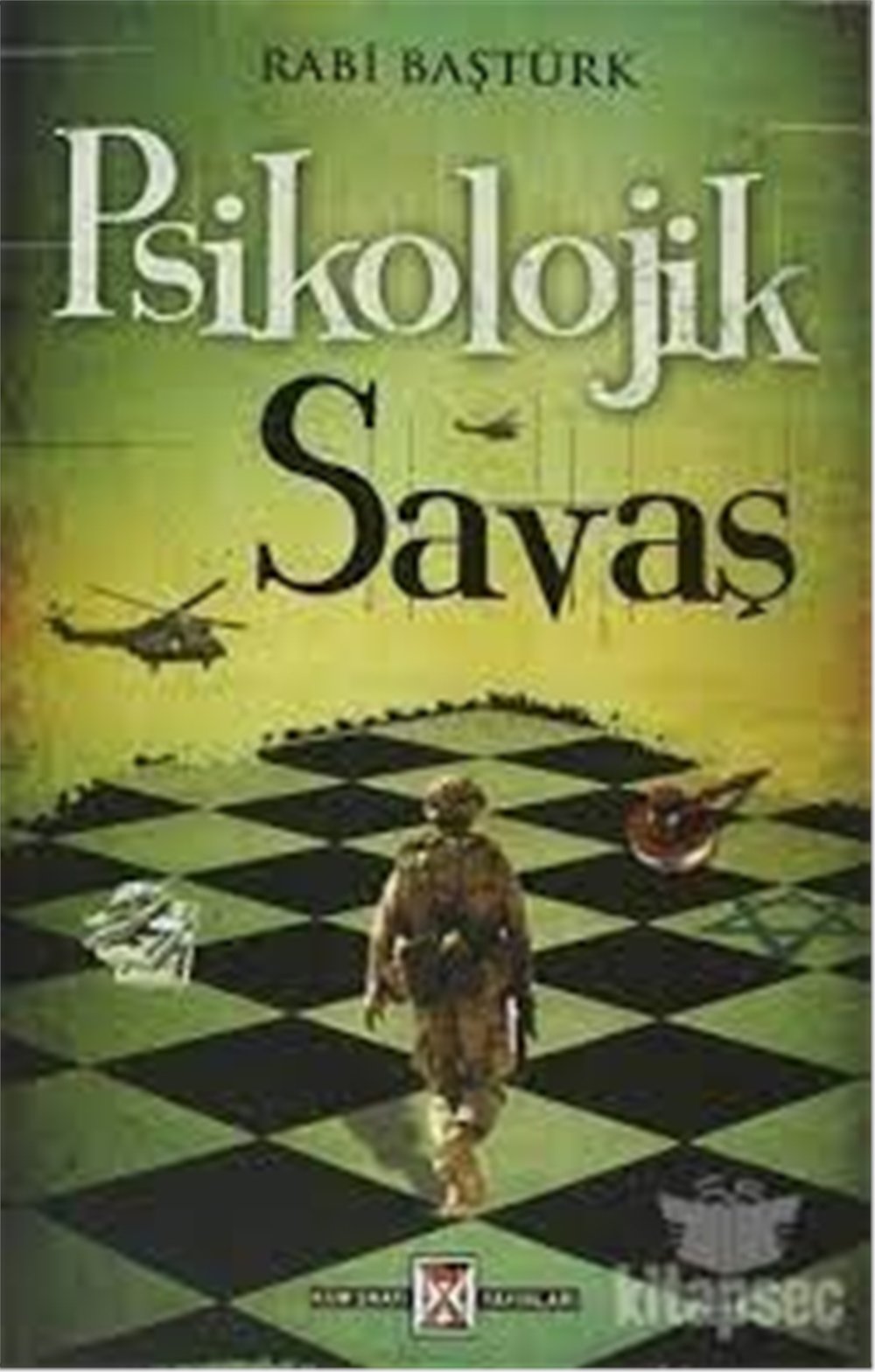 Psikolojik Savaş - Rabi Baştürk - Kum Saati Yayınları