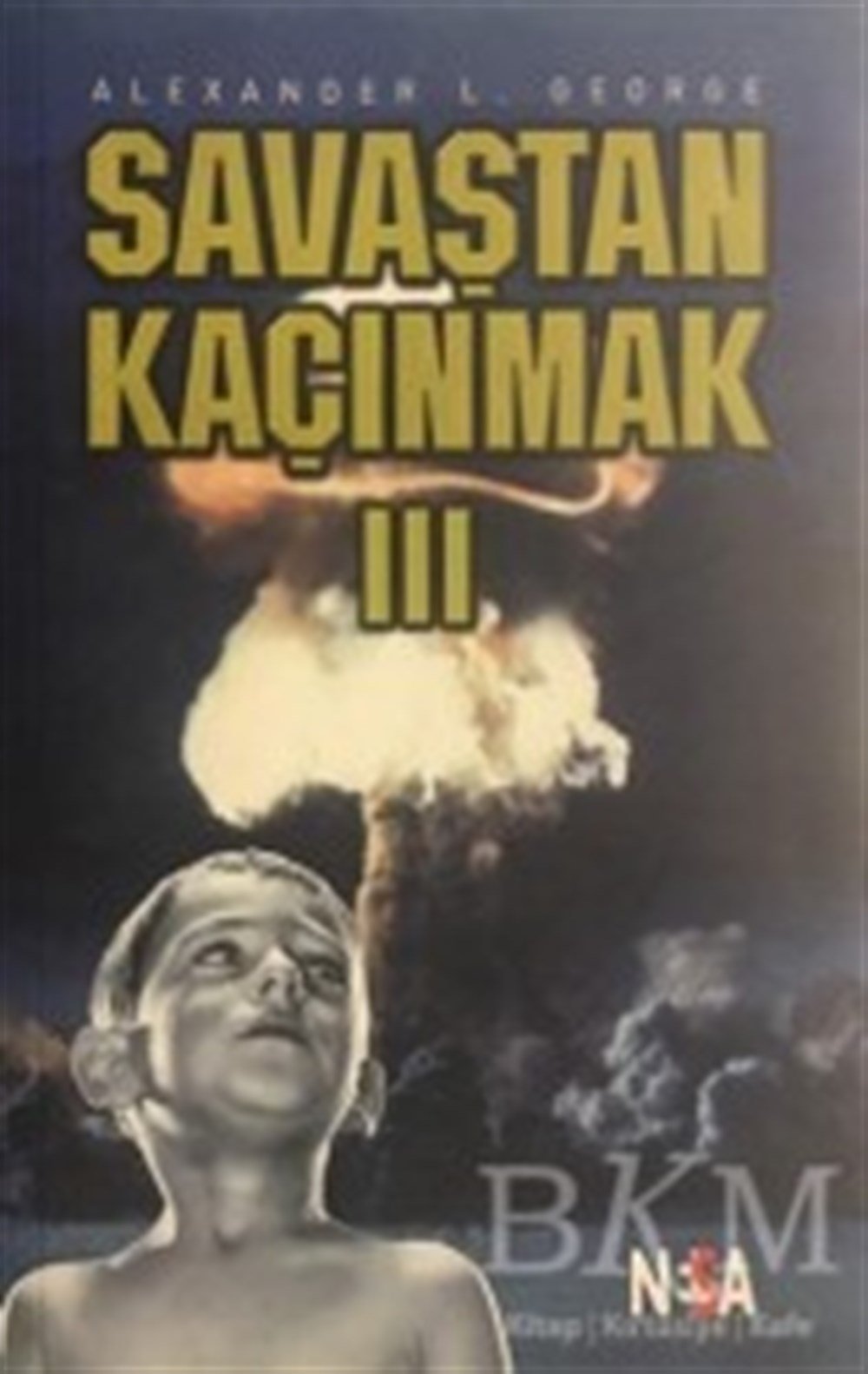 Savaştan Kaçınmak 3 Alexander L. George