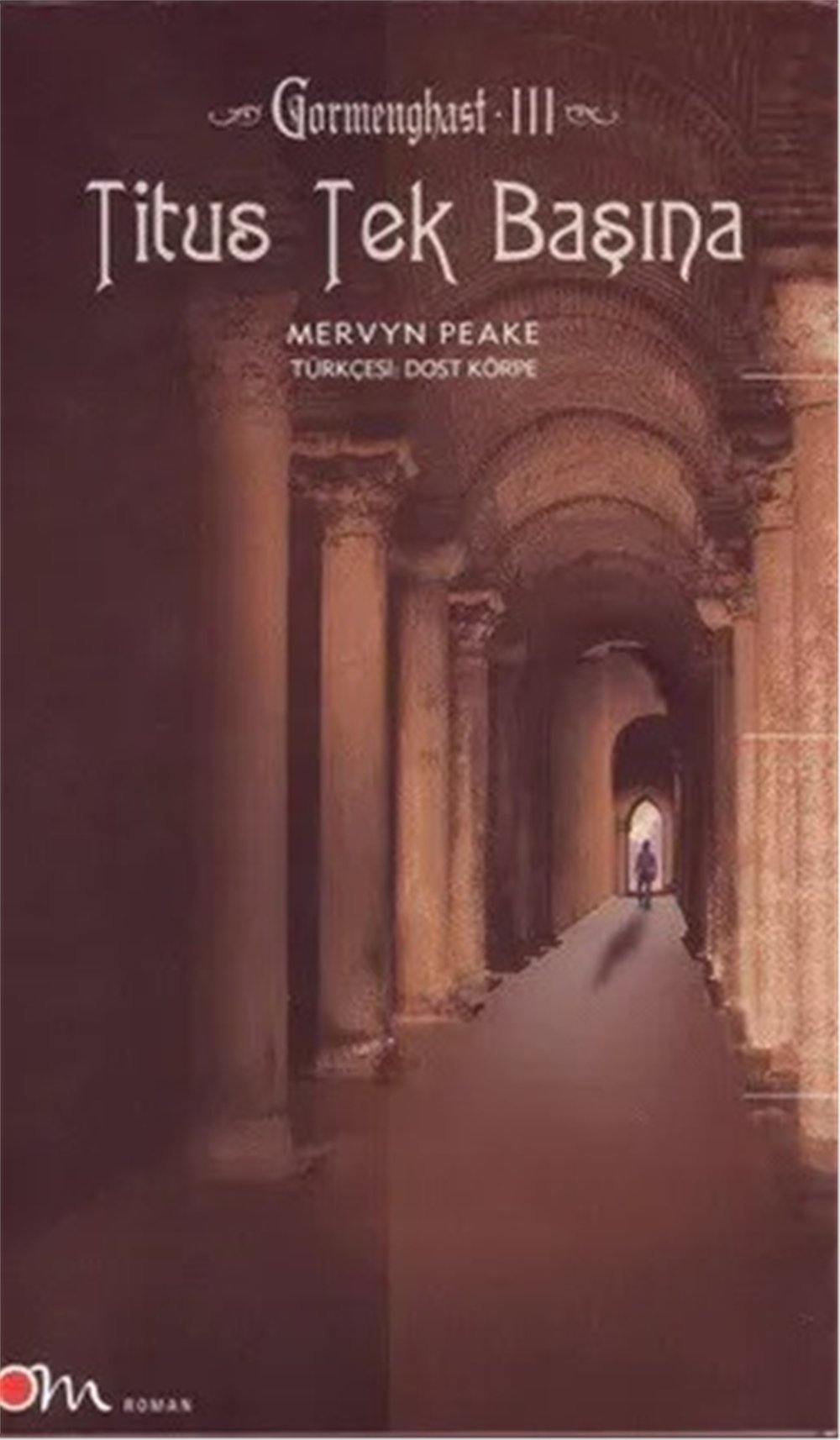 Titus Tek Başına - Mervyn Peake - OM Yayınları