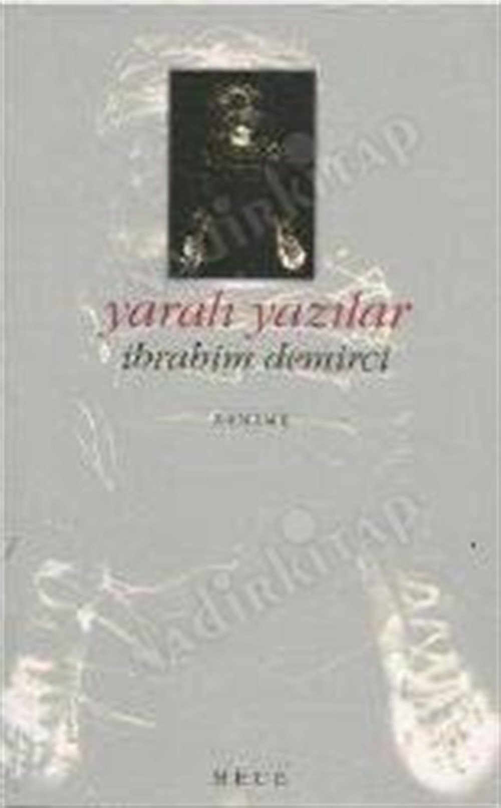 Yaralı Yazılar İbrahim Demirci Hece Yayınları