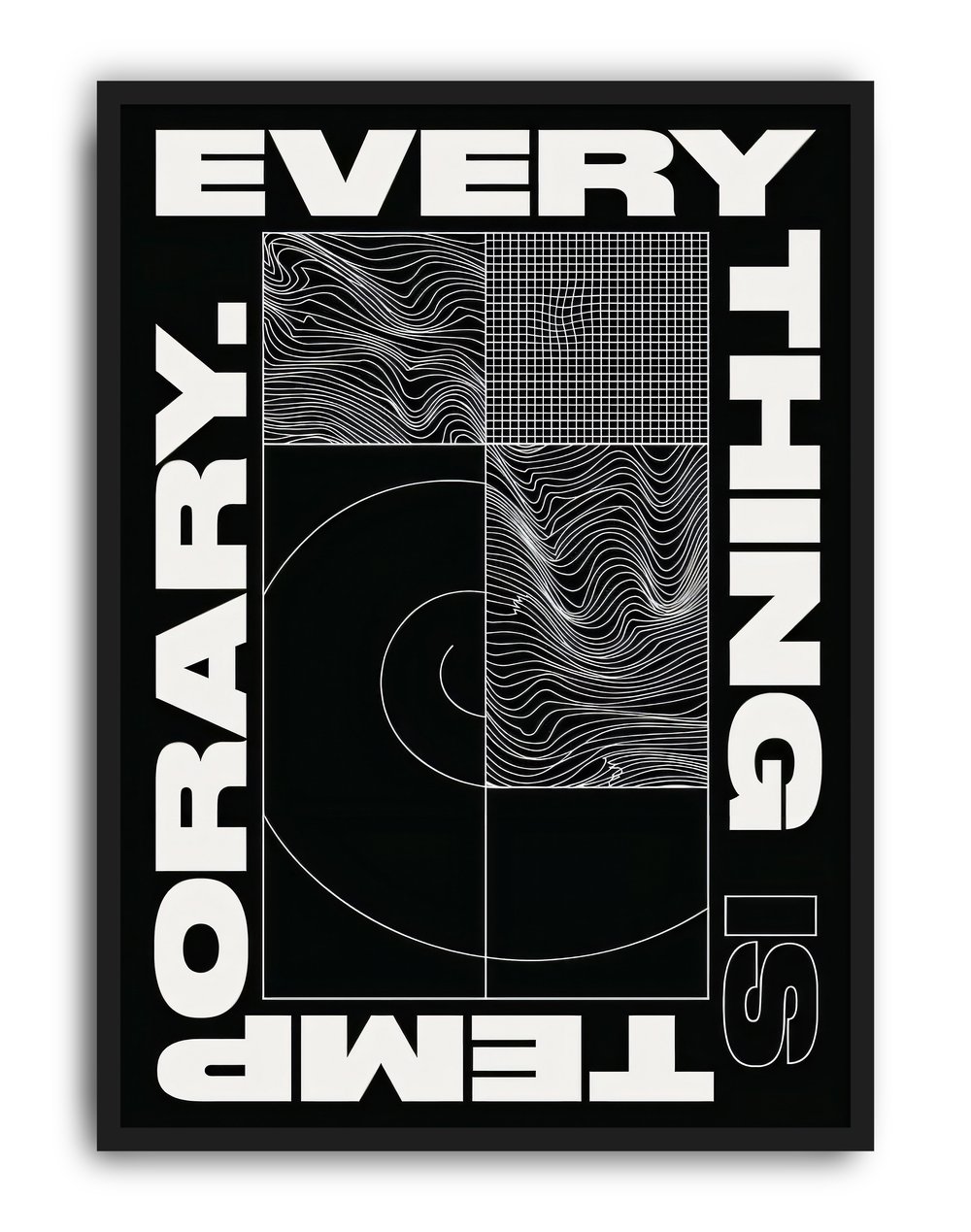 Everything Is Temporary Modern Duvar Tablosu – Siyah Beyaz Tipografik Abstract Poster