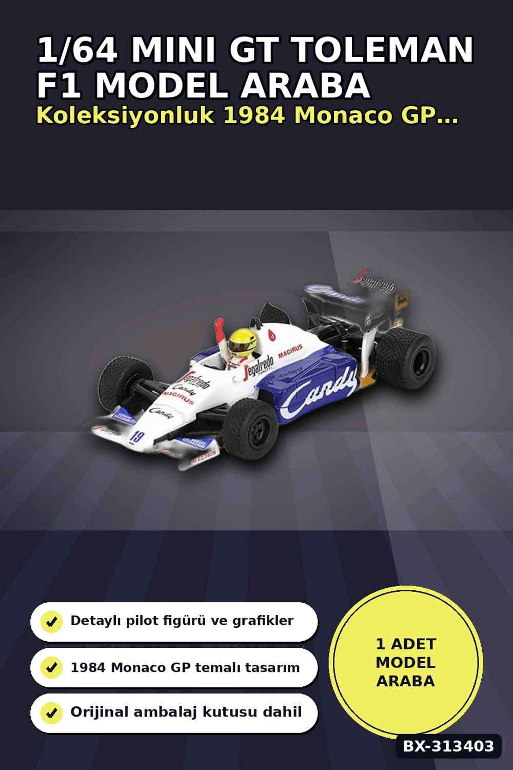 Diecast 1/64 Formula 1 Toleman TG184 Senna 1984 Monaco Podyum Model Araba BX-313403