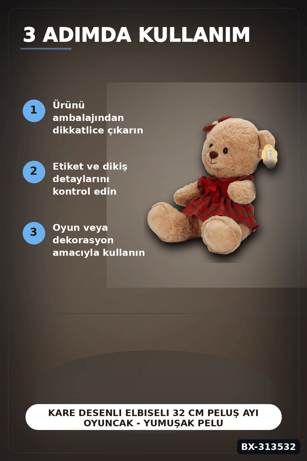 Elbiseli 32 cm Peluş Ayı Oyuncak – Yumuşak Dolgulu Sevimli Hediye ve Aksesuar BX-313532