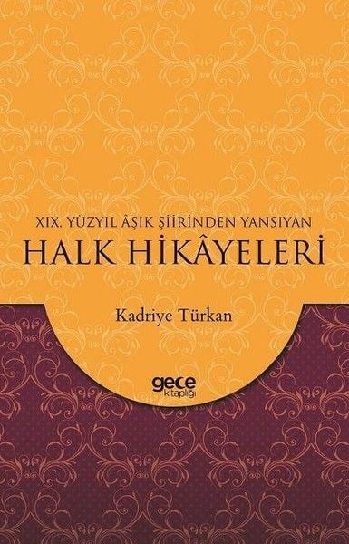 19. Yüzyıl Aşık Şiirinden Yansıyan Halk Hikayeleri
