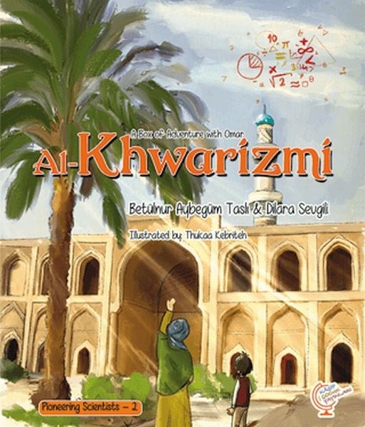 A Box of Adventure with Omar: Al-Khwarizmi Pioneering Scientists - 2 (İngilizce)