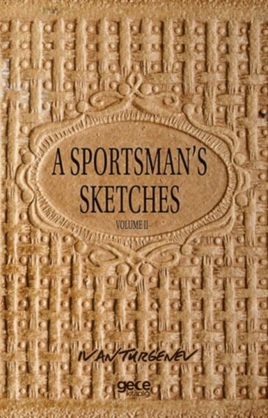 A Sportsman's Sketches Volume 2