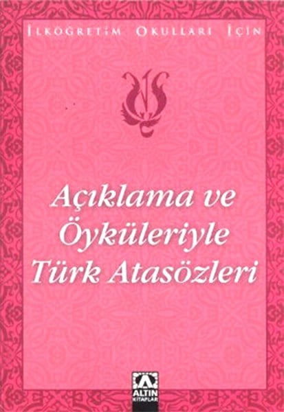 Açıklama ve Öyküleriyle Türk Atasözleri