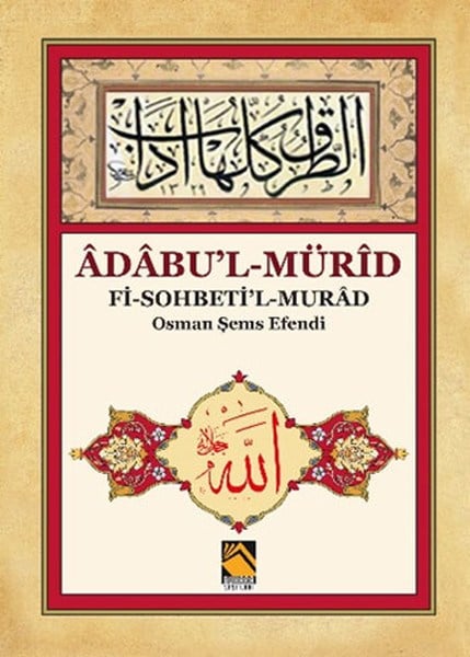 Adabu'l-Mürid - Fi-Sohbeti'l-Murad - Osman Şems Efendi