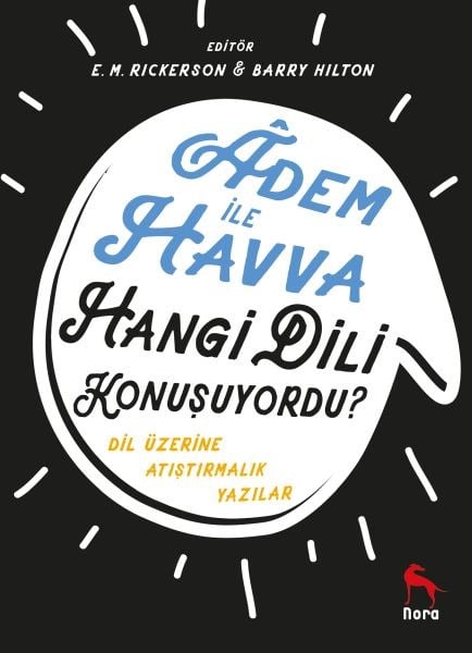 Adem İle Havva Hangi Dili Konuşuyordu? - Dil Üzerine Atıştırmalık Yazılar