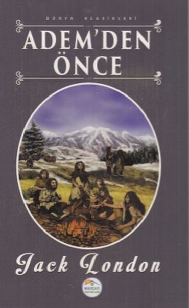 Ademden Önce - Dünya Klasikleri