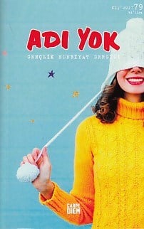 Adı Yok Gençlik Edebiyat Dergisi Sayı: 79 Kış 2017