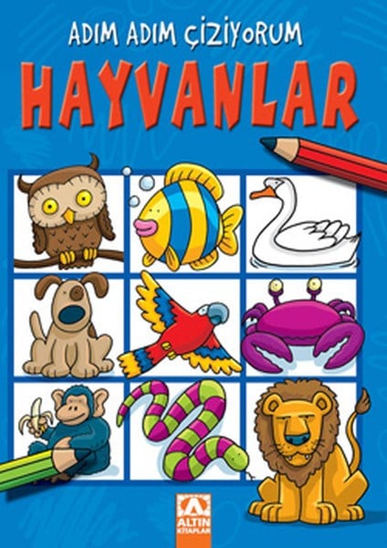 Adım Adım Çiziyorum - Hayvanlar