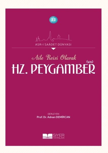 Aile Reisi Olarak Hz. Peygamber (Sas)