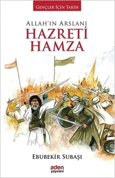Allah'ın Arslanı Hazreti Hamza