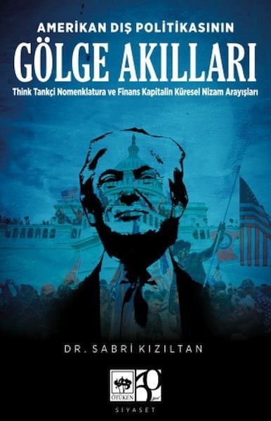 Amerikan Dış Politikasının Gölge Akılları