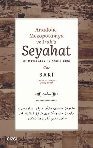 Anadolu, Mezopotamya ve Irak’a Seyahat 27 Mayıs 1892 | 7 Aralık 1892