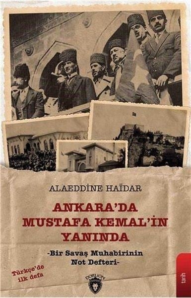 Ankara'da Mustafa Kemal'in Yanında - Bir Savaş Muhabirinin Not Defteri