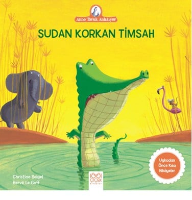 Anne Tavuk Anlatıyor - Sudan Korkan Timsah