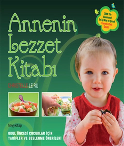 Annenin Lezzet Kitabı  Okul Öncesi Çocuklar İçin Tarifler ve Beslenme Önerileri