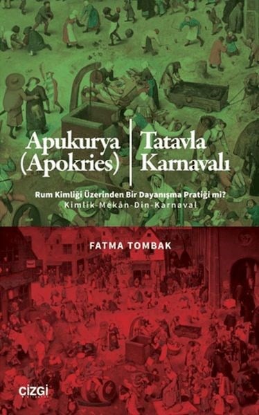 Apukurya (Apokries)/Tatavla Karnavalı Rum Kimliği Üzerinden Bir Dayanışma Pratiği mi?