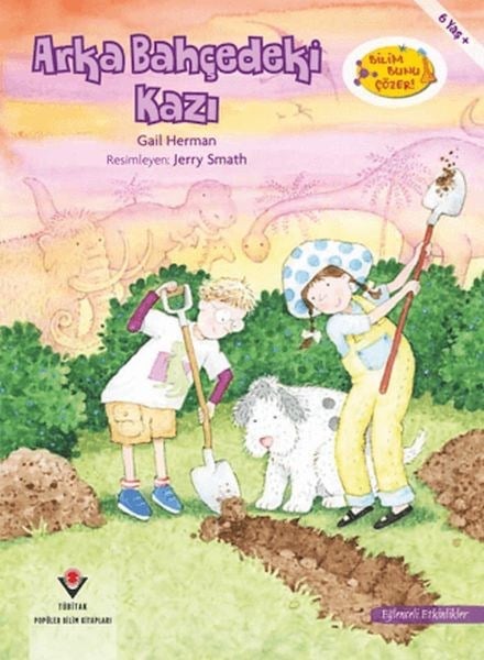 Arka Bahçedeki Kazı - Bilim Bunu Çözer