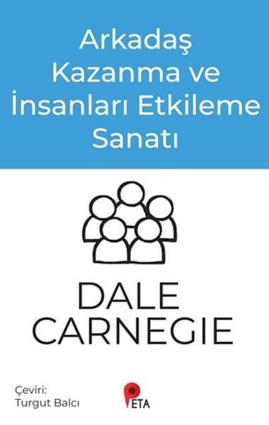 Arkadaş Kazanma ve İnsanları Etkileme Sanatı
