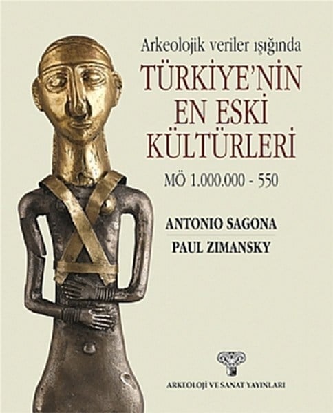 Arkeolojik Veriler Işığında Türkiye'nin En Eski Kültürleri