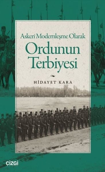 Askeri Modernleşme Olarak Ordunun Terbiyesi