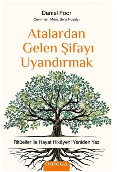 Atalardan Gelen Şifayı Uyandırmak