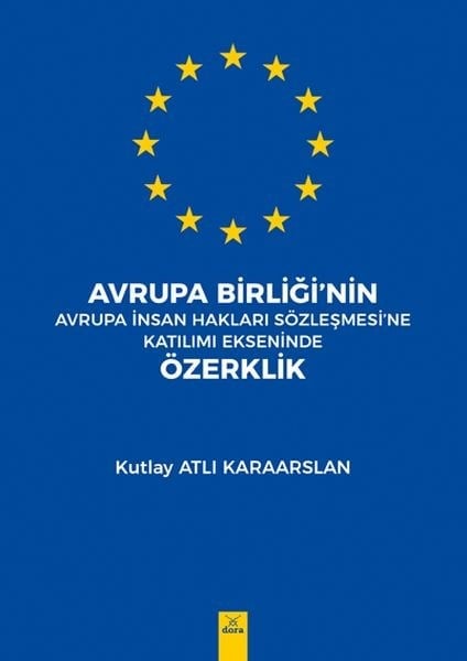 Avrupa Birliği'nin Avrupa İnsan Hakları Sözleşmesine Katılımı Ekseninde Özerklik