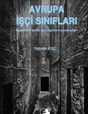 Avrupa İşçi Sınıfları  Kapitalizmin Mezar Kazıcılığından  Siyasetsizliğe