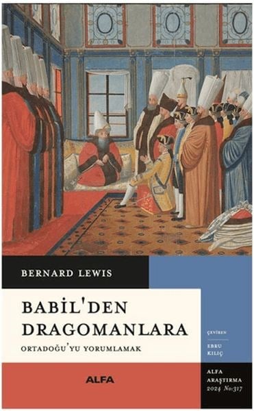 Babil’den Dragomanlara Ortadoğu’yu Yorumlamak