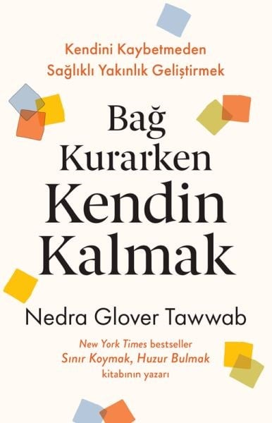 Bağ Kurarken Kendin Kalmak
