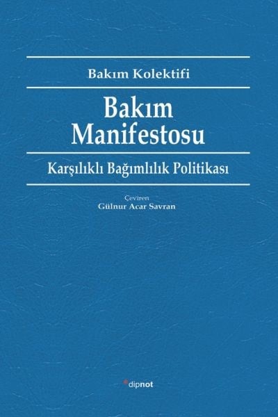 Bakım Manifestosu - Karşılıklı Bağımlılık Politikası